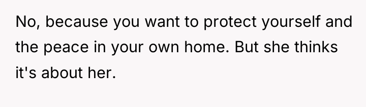 No, because you want to protect yourself and the peace...