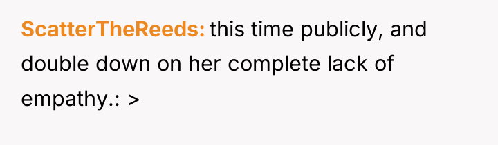 ScatterTheReeds this time publicly, and double down on her complete...