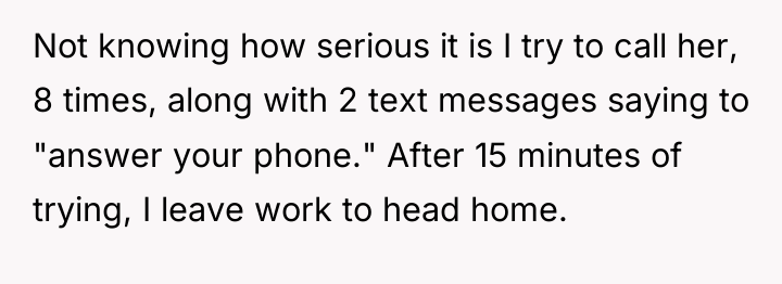 Not knowing how serious it is I try to call...