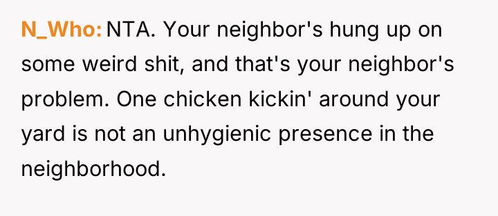 N_Who NTA. Your neighbor's hung up on some weird shit,...