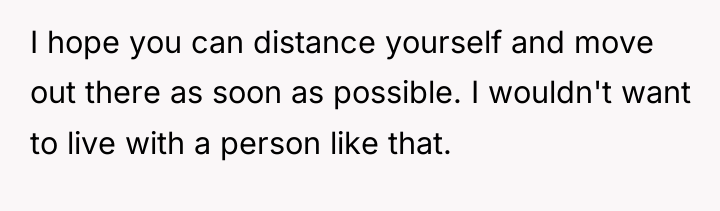 I hope you can distance yourself and move out there...