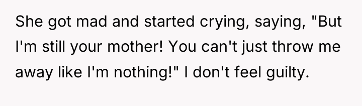 She got mad and started crying, saying, "But I'm still...
