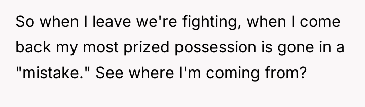 So when I leave we're fighting, when I come back...