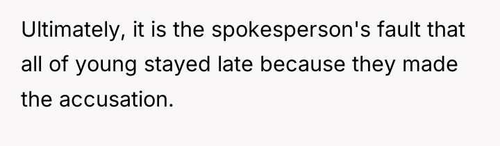 Ultimately, it is the spokesperson's fault that all of young...