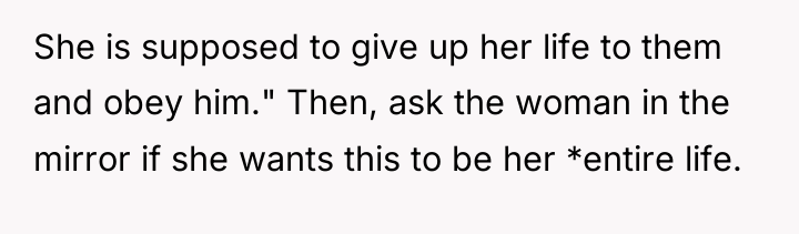 She is supposed to give up her life to them...