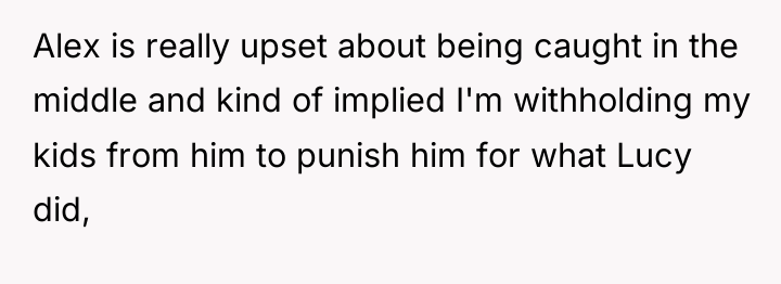 Alex is really upset about being caught in the middle...
