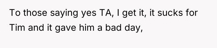 To those saying yes TA, I get it, it sucks...