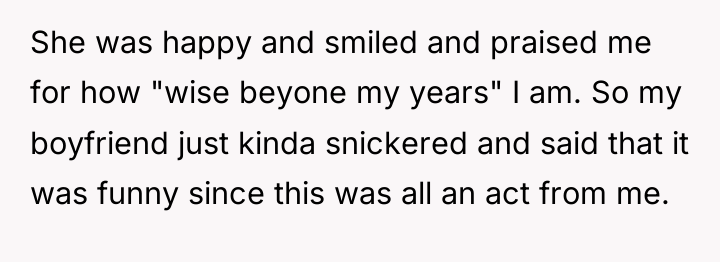She was happy and smiled and praised me for how...
