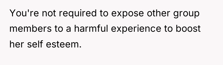 You're not required to expose other group members to a...