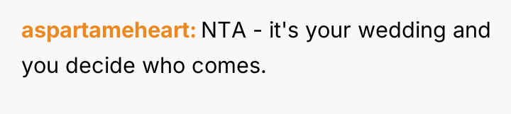 aspartameheart NTA - it's your wedding and you decide who...