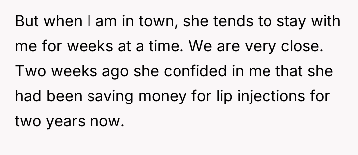 But when I am in town, she tends to stay...