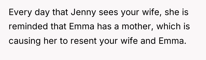 Every day that Jenny sees your wife, she is reminded...