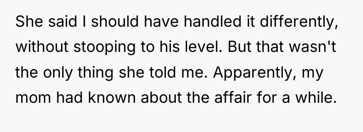 She said I should have handled it differently, without stooping...