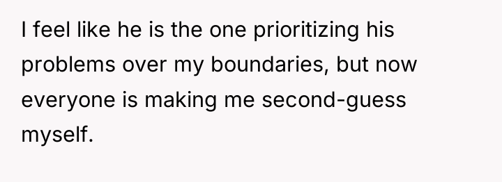 I feel like he is the one prioritizing his problems...