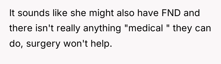 It sounds like she might also have FND and there...