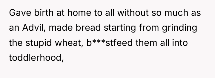 Gave birth at home to all without so much as...