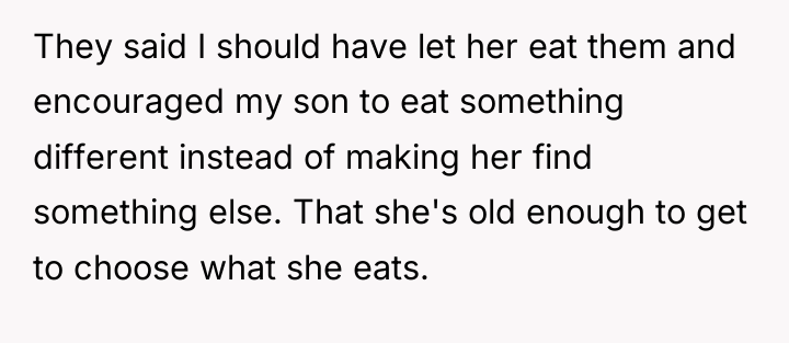 They said I should have let her eat them and...
