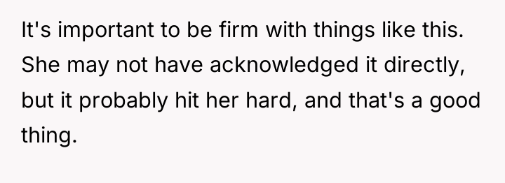 It's important to be firm with things like this. She...