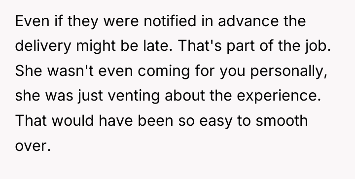 Even if they were notified in advance the delivery might...