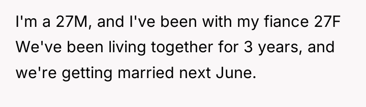 I'm a 27M, and I've been with my fiance 27F...