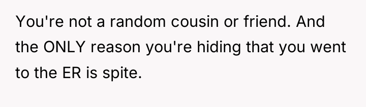 You're not a random cousin or friend. And the ONLY...