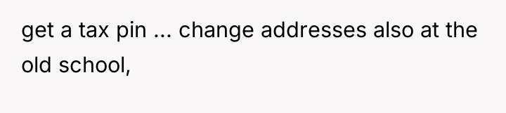get a tax pin ... change addresses also at the...