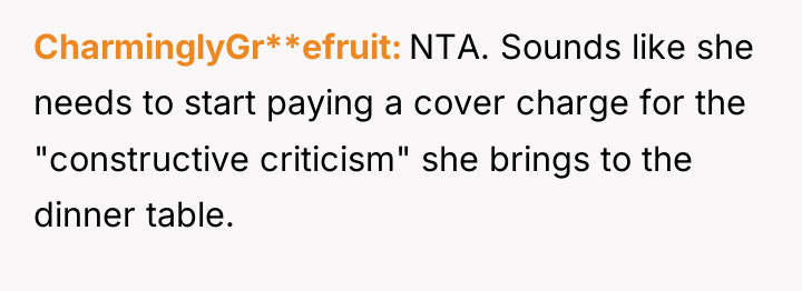CharminglyGr**efruit NTA. Sounds like she needs to start paying a...