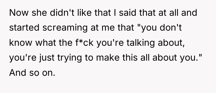 Now she didn't like that I said that at all...