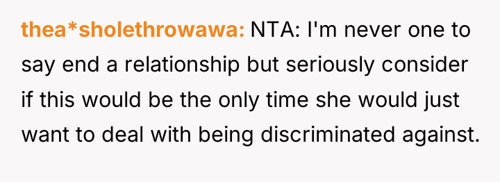 thea*sholethrowawa NTA: I'm never one to say end a relationship...
