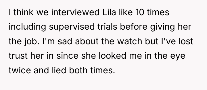 I think we interviewed Lila like 10 times including supervised...