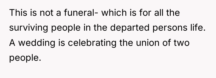 This is not a funeral- which is for all the...