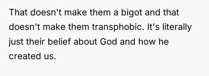 That doesn't make them a bigot and that doesn't make...