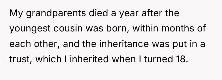 My grandparents died a year after the youngest cousin was...