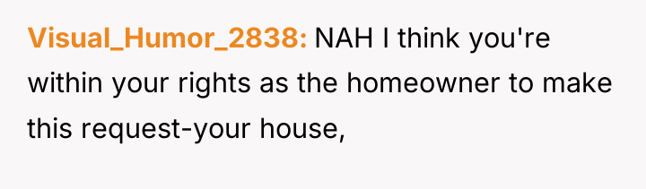 Visual_Humor_2838 NAH I think you're within your rights as the...