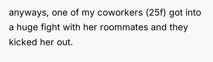anyways, one of my coworkers (25f) got into a huge...