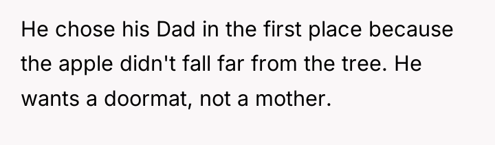 He chose his Dad in the first place because the...