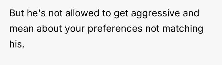 But he's not allowed to get aggressive and mean about...
