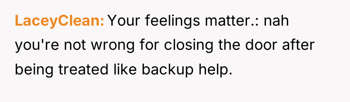 LaceyClean Your feelings matter.: nah you're not wrong for closing...