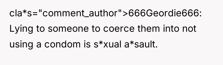 cla*s="comment_author">666Geordie666: Lying to someone to coerce them into not using...