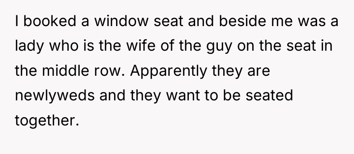 I booked a window seat and beside me was a...