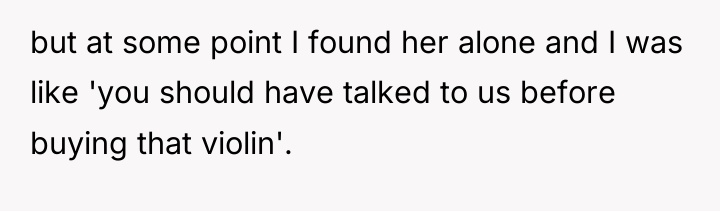 but at some point I found her alone and I...