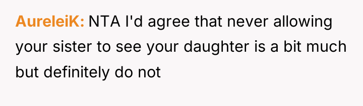 AureleiK NTA I'd agree that never allowing your sister to...
