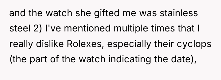 and the watch she gifted me was stainless steel 2)...
