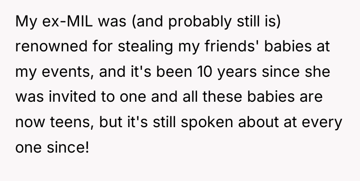 My ex-MIL was (and probably still is) renowned for stealing...