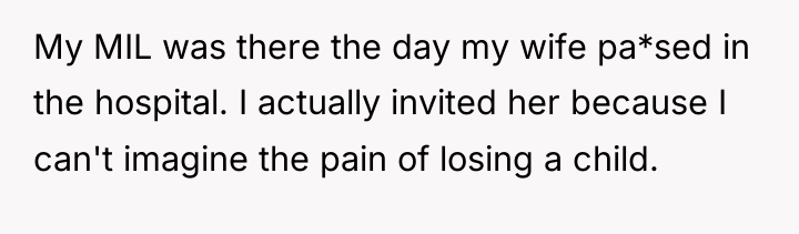 My MIL was there the day my wife pa*sed in...