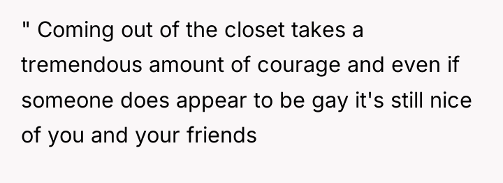 " Coming out of the closet takes a tremendous amount...