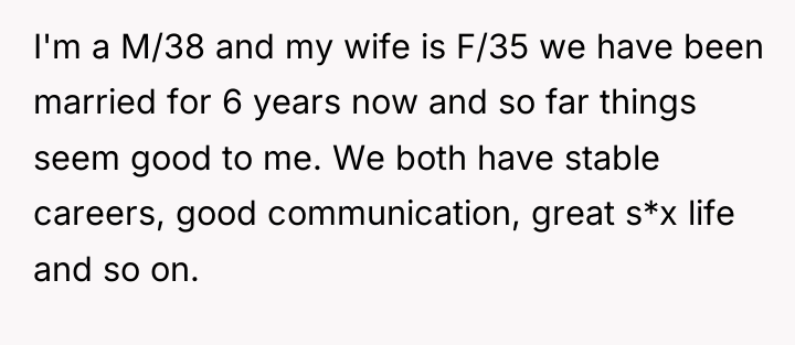 I'm a M/38 and my wife is F/35 we have...