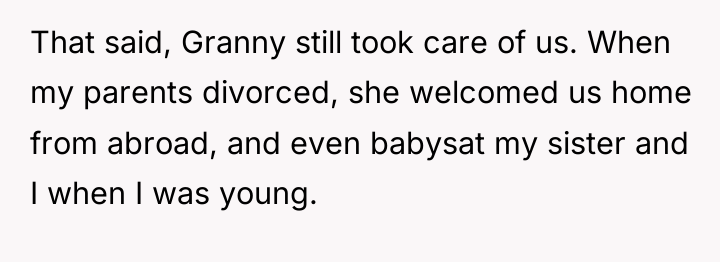 That said, Granny still took care of us. When my...