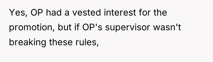 Yes, OP had a vested interest for the promotion, but...