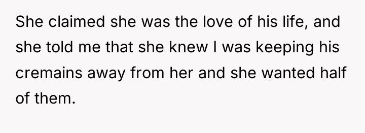 She claimed she was the love of his life, and...